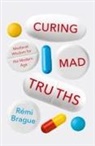 Remi Brague, Rémi Brague - Curing Mad Truths