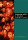 Jeffrey Jensen Tanner Arnett, Jeffrey Jensen Arnett, Jennifer L Tanner, Jennifer L. Tanner - Emerging Adults in America