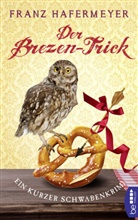 Franz Hafermeyer - Der Brezen-Trick