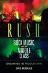 Christopher J McDonald, Christopher J. Mcdonald - Rush, Rock Music, and the Middle Class