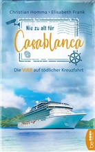 Elisabeth Frank, Christian Homma - Nie zu alt für Casablanca