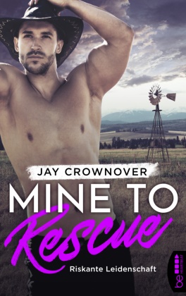 Jay Crownover - Mine to Rescue - Riskante Leidenschaft