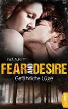 Ewa Aukett - Fear and Desire: Gefährliche Lüge