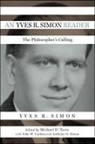 Yves R. Simon, Michael D. Torre - Yves R. Simon Reader