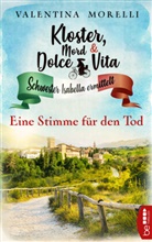 Valentina Morelli - Kloster, Mord und Dolce Vita - Eine Stimme für den Tod