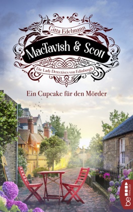 Gitta Edelmann - MacTavish & Scott - Ein Cupcake für den Mörder - Die Lady Detectives von Edinburgh