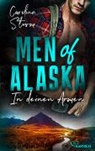Carolina Sturm - Men of Alaska - In deinen Armen
