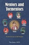 Tim Jones M. D. - Mentors and Tormentors