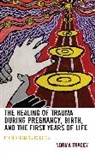 Norma Tracey, Tracey Norma - Healing of Trauma During Pregnancy, Birth, and the First Years of Life