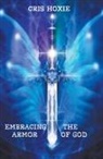 Cris Hoxie - Embracing the Armor of God