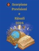 Alina A Rubi, Angeline Rubi - Scorpione. Previsioni e Rituali 2024