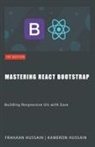 Frahaan Hussain, Kameron Hussain - Mastering React Bootstrap