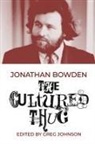 Jonathan Bowden, Greg Johnson - The Cultured Thug