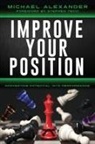 Michael Alexander - Improve Your Position