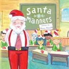Monica Marcinco, Monica Marcinko - Santa Manners - How to stay on Santa's good list every day of the year!