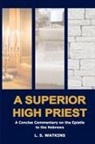 Luke S. Watkins - A Superior High Priest