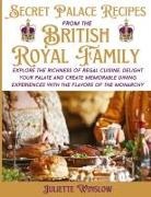 Juliette Winslow - Secret Palace Recipes of the British Royal Family