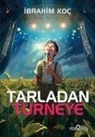 Ibrahim Koc - Tarladan Turneye