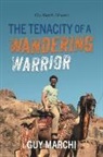 Guy Marchi - The Tenacity of a Wandering Warrior