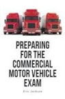 Eric Jackson - Preparing For The Commercial Motor Vehicle Exam