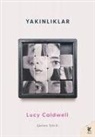 Lucy Caldwell - Yakinliklar