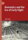 John Gilroy - Romantics and the Era of Early Flight