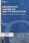 Tim Rood, Tamiolaki, Melina Tamiolaki - Xenophon's 'Anabasis' and its Reception