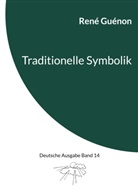 René Guénon, Ingo Steinke - Traditionelle Symbolik