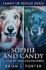 Brian L. Porter - Sophie and Candy - A Tale of Two Dachshunds