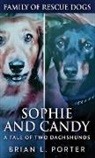 Brian L. Porter - Sophie and Candy - A Tale of Two Dachshunds