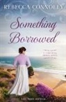 Rebecca Connolly - Something Borrowed
