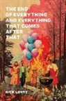 Nick Lantz - End of Everything and Everything That Comes After That