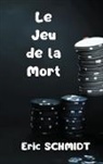 Eric Schmidt - Le Jeu de la Mort