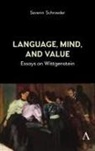 Severin Schroeder - Language, Mind, and Value