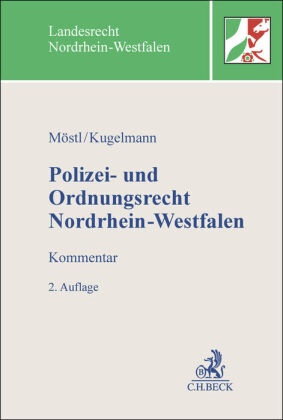 Clemens Arzt u a, Dieter Kugelmann, Markus Möstl - Polizei- und Ordnungsrecht Nordrhein-Westfalen Kommentar