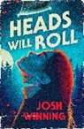 Josh Winning - Heads Will Roll