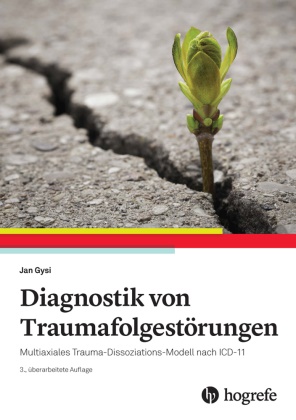 Jan Gysi, Jan (Dr. med.) Gysi - Diagnostik von Traumafolgestörungen - Multiaxiales Trauma-Dissoziations-Modell nach ICD-11