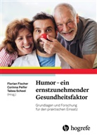 Florian Fischer, Florian Fischer, Corinna Peifer, Tabea Scheel - Humor - ein ernstzunehmender Gesundheitsfaktor