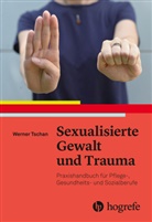 Werner Tschan - Sexualisierte Gewalt und Trauma