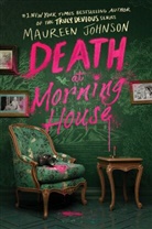 Maureen Johnson - Death at Morning House