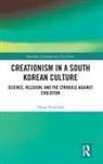 Hyung Wook Park, Hyung Wook (Nanyang Technological University Park, Park Hyung Wook - Creationism in a South Korean Culture