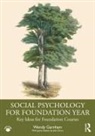 Wendy Garnham - Social Psychology for Foundation Year