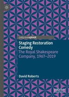David Roberts - Staging Restoration Comedy