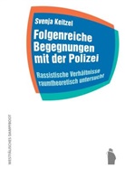 Svenja Keitzel - Folgenreiche Begegnungen mit der Polizei