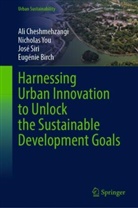 Eugénie Birch, Ali Cheshmehzangi, José Siri, Jose et al Siri, José et al Siri, Nicholas You - Harnessing Urban Innovation to Unlock the Sustainable Development Goals