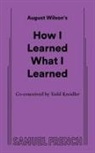 August Wilson - How I Learned What I Learned
