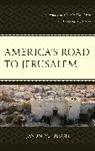 Jason M Olson, Jason M. Olson, Olson Jason M. - America''s Road to Jerusalem