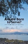 Miranda P. Yeoh - Are We Born to Serve? An Ethnic Minority Learns and Grows