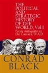 Conrad Black - The Political and Strategic History of the World, Vol I