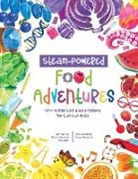 Arielle Dani Lebovitz - STEAM-Powered Food Adventures